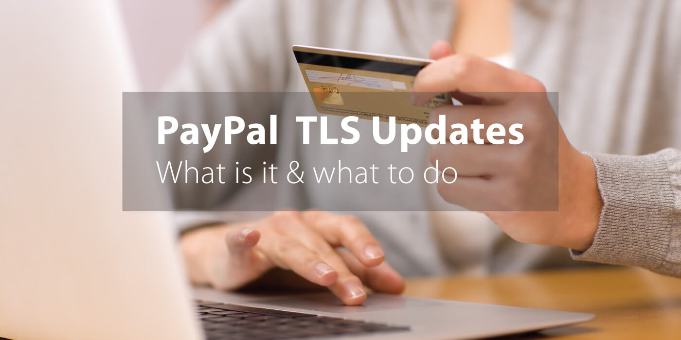 What is PayPal's TLS 1.2 Security Update 4 What is PayPal TLS 1.2 Security Update