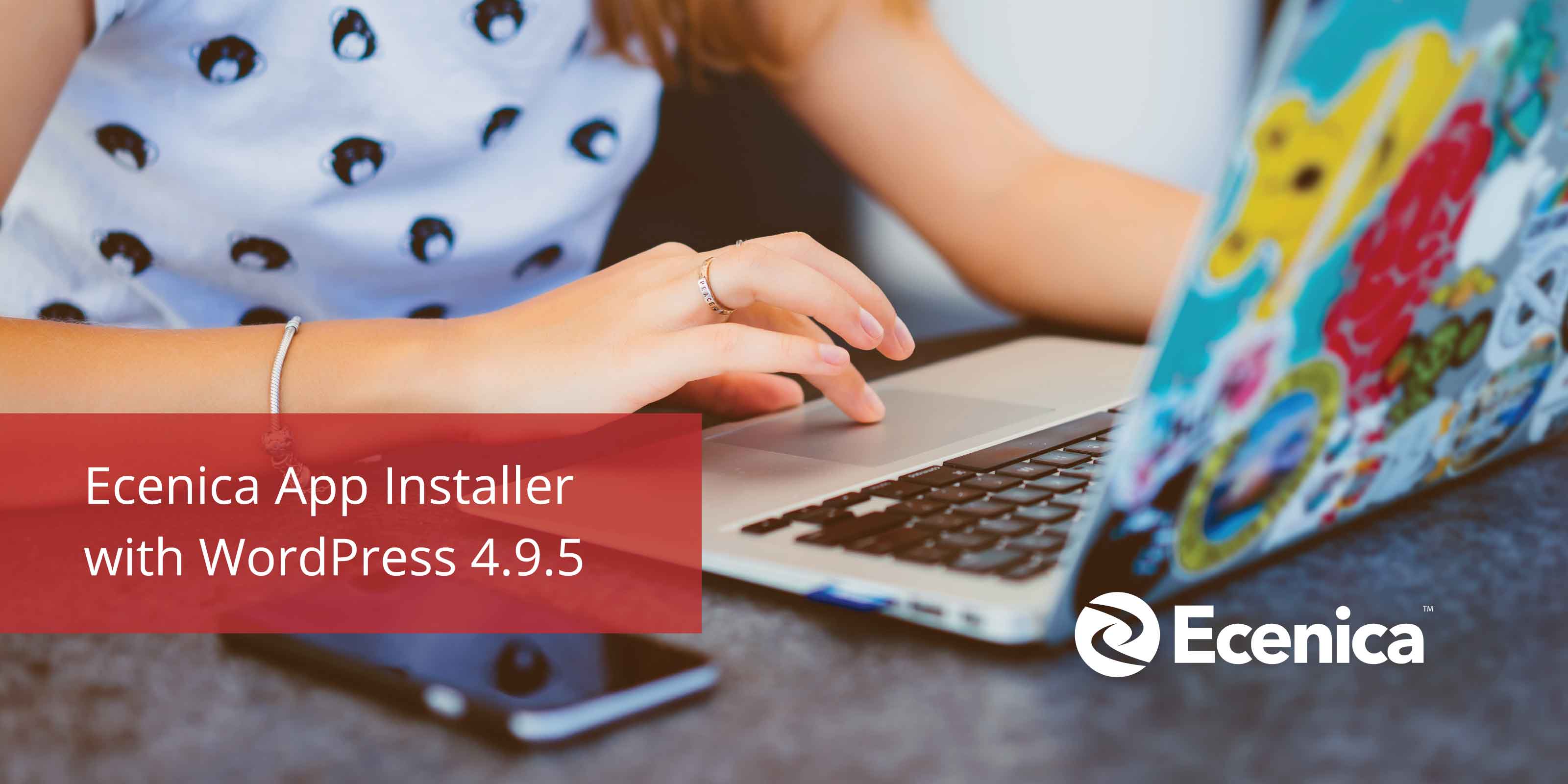 Ecenica App Installer - Now with WordPress 4.9.5 4 WordPress 4 9 5 Available