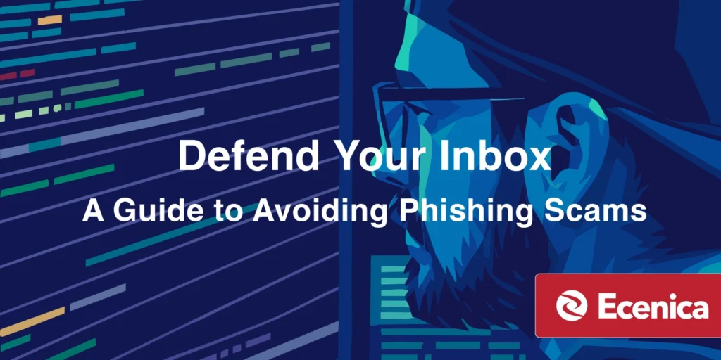 Defend Your Inbox: A Guide to Avoiding Phishing Scams 4 Defend Your Inbox A Guide To Avoiding Phishing Scams